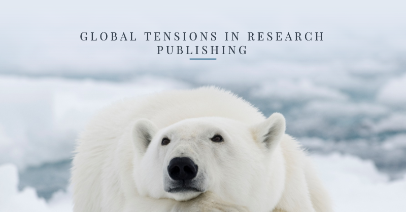 How Global Tensions Are Reshaping Research Publishing