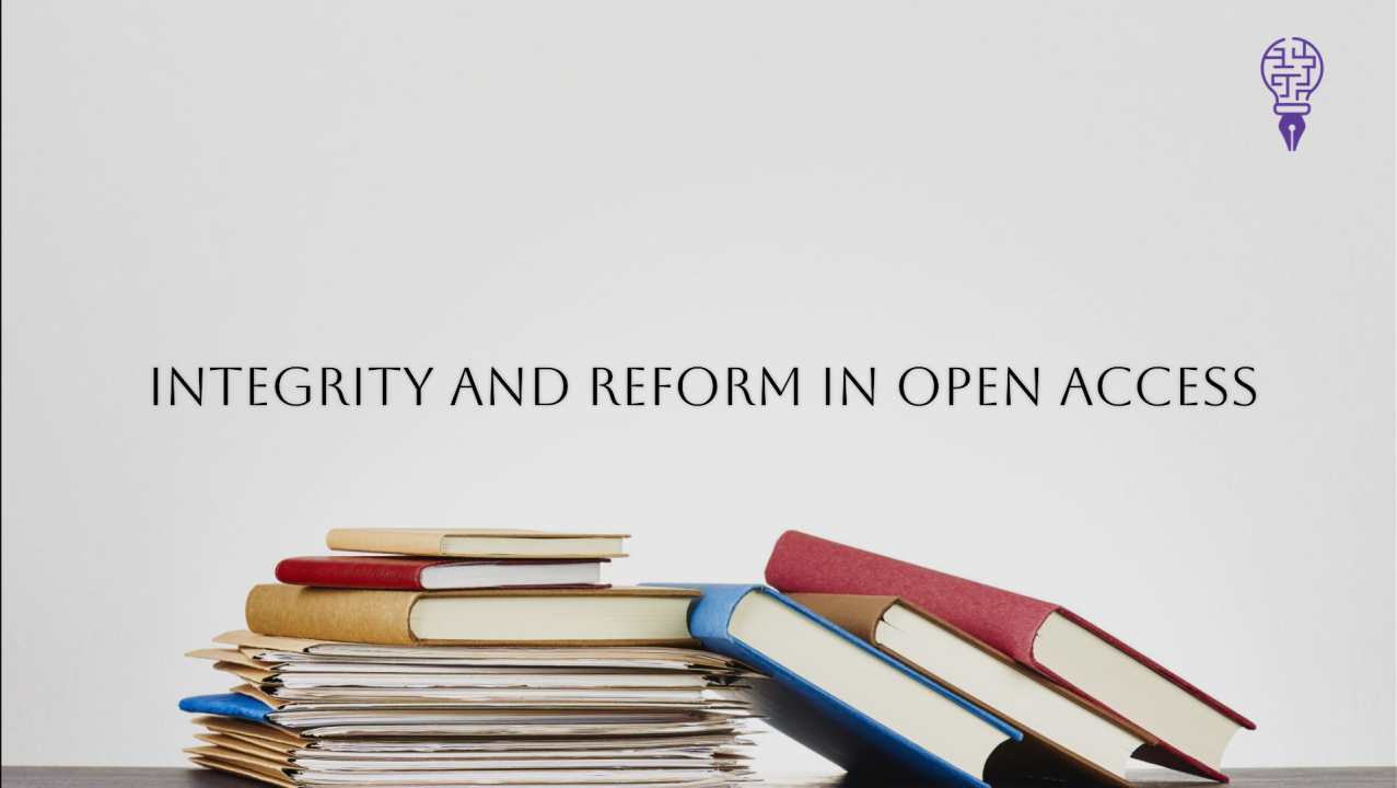 Fighting Corruption in the Open Access Publication Industry: A Call for Integrity and Reform